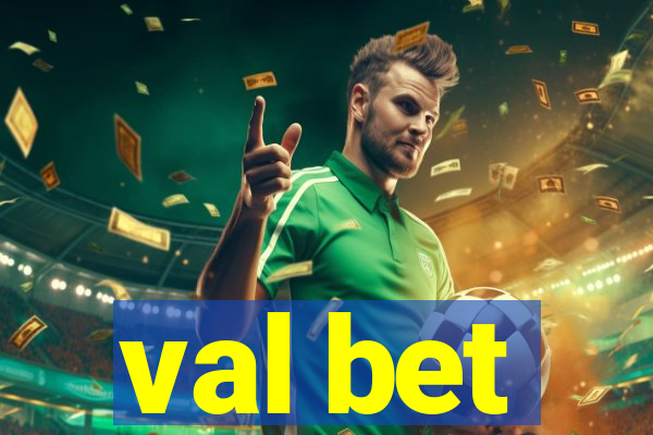 val bet